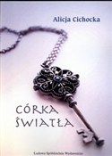 Córka świa... - Alicja Cichocka - Ksiegarnia w niemczech