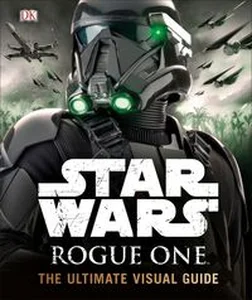 Obrazek Star Wars Rogue one the ultimate Visual guide