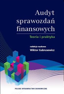 Obrazek Audyt sprawozdań finansowych Teoria i praktyka