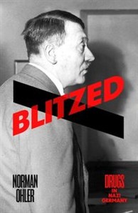 Obrazek Blitzed Drugs in Nazi Germany