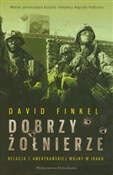Dobrzy żoł... - David Finkel -  Książka z wysyłką do Niemiec 