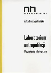Obrazek Laboratorium antropofikcji Dociekania filologiczne