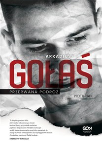 Obrazek Arkadiusz Gołaś Przerwana podróż