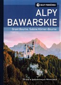 Książka : Alpy bawar... - Grant Bourne, Sabine Korner-Bourne