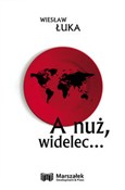 A nuż wide... - Wiesław Łuka -  Książka z wysyłką do Niemiec 