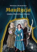 Maurycja I... - Monika Murawska -  Polnische Buchandlung 