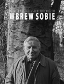 Książka : Wbrew sobi... - Tadeusz Różewicz