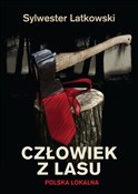 Człowiek z... - Sylwester Latkowski -  Książka z wysyłką do Niemiec 