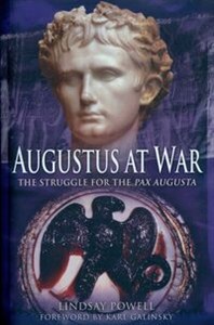 Bild von Augustus at War The Struggle for the Pax Augusta