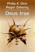 Deus Irae - Philip K. Dick, Robert Zelazny, Wojciech Siudmak - Ksiegarnia w niemczech