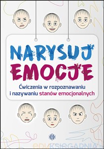 Bild von Narysuj Emocje Ćwiczenia w rozpoznawaniu i nazywaniu stanów emocjonalnych
