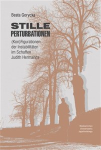 Bild von Stille Perturbationen (Kon)Figurationen der Instabilitäten im Schaffen Judith Hermanns