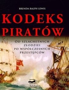 Bild von Kodeks Piratów Od szlachetnych złodziei po współczesnych przestępców