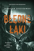 Książka : Błędne łąk... - Jarosław Szczyżowski