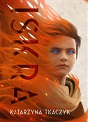 Książka : Iskra - Tkaczyk Katarzyna