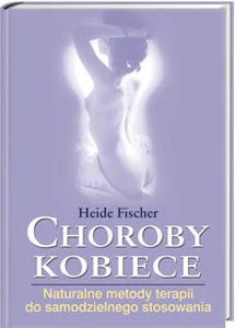 Bild von Choroby kobiece Naturalne metody terapii do samodzielnego stosowania