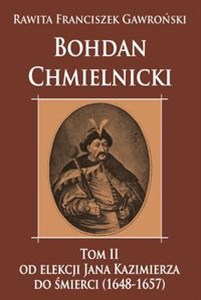 Bild von Bohdan Chmielnicki Tom 2 Od elekcji Jana Kazimierza do śmierci 1648-1657