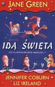Zobacz : Idą święta... - Jane Green, Jennifer Coburn, Liz Ireland