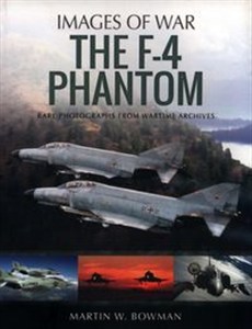 Bild von The F-4 Phantom Rare Photographs from Wartime Archives