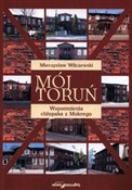Mój Toruń ... - Mieczysław Wilczewski -  fremdsprachige bücher polnisch 