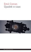Polska książka : Upadek w c... - Emil M. Cioran