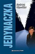 Jedynaczka... - Andrzej Klawitter -  fremdsprachige bücher polnisch 