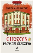 Książka : Cieszyn pr... - Marta Matyszczak