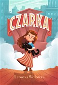 Zobacz : Czarka - Ludwika Woźnicka