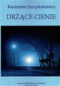 Drżące cie... - Kazimiera Szczykutowicz -  fremdsprachige bücher polnisch 