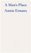 A Man's Pl... - Annie Ernaux, Tanya Leslie - Ksiegarnia w niemczech