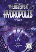 Polska książka : Hydropolis... - Zygmunt Miłoszewski