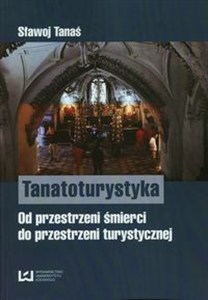 Bild von Tanatoturystyka Od przestrzeni śmierci do przestrzeni turystycznej