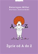 Polnische buch : Życie od A... - Katarzyna Miller, Dariusz Janiszewski