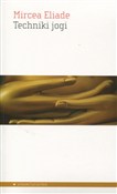 Książka : Techniki j... - Mircea Eliade