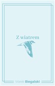 Polnische buch : Z wiatrem - Marek Biegalski