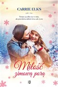 Miłość zim... - Carrie Elks - buch auf polnisch 