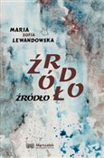 Źródło - Maria Zofia Lewandowska - buch auf polnisch 