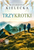 Trzykrotki... - Katarzyna Kielecka - buch auf polnisch 