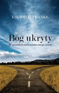 Obrazek Bóg ukryty W poszukiwaniu ostatecznego sensu