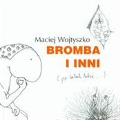 Bromba i i... - Maciej Wojtyszko - buch auf polnisch 