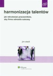Bild von Harmonizacja talentów jak rekrutować pracowników, aby firma odnosiła sukcesy