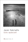 Echo wydar... - Jacek Podsiadło -  fremdsprachige bücher polnisch 