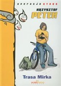 Trasa Mirk... - Krzysztof Petek -  Polnische Buchandlung 