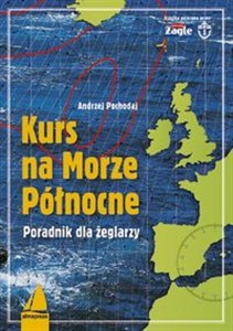 Bild von Kurs na Morze Północne i północno-wschodni Atlantyk Poradnik dla żeglarzy