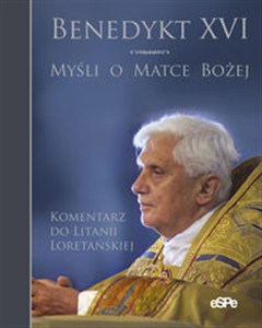 Obrazek Myśli o Matce Bożej Komentarz do Litanii Loretańskiej