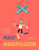 Mały manip... - Bartosz Sztybor - buch auf polnisch 