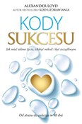Książka : Kody sukce... - Alexander Loyd