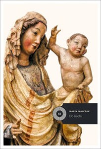 Bild von Do źródła Studia z historii sztuki dawnej Instytutu Historii Sztuki i Muzeum Narodowego w Krakowie