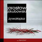 Polska książka : Żywołapka - Jarosław Jakubowski