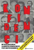 Polska książka : Konfidenci... - Witold Bagieński, Sławomir Cenckiewicz, Piotr Woyciechowski